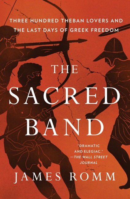 The Sacred Band - James Romm