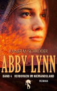 Cover-Bild zum Titel 'Abby Lynn - Verborgen im Niemandsland' von 'Rainer M. Schröder'