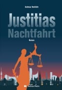 Cover-Bild zum Titel 'Justitias Nachtfahrt' von 'Andreas Vonkilch'