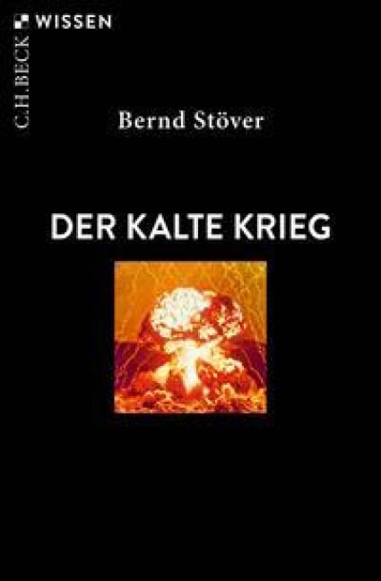 Der Kalte Krieg - Bernd Stöver