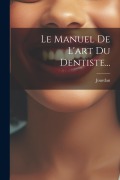 Cover-Bild zum Titel 'Le Manuel De L'art Du Dentiste...' von ''