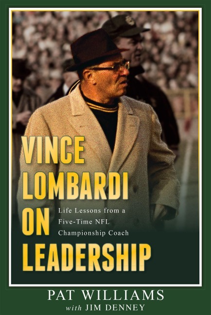 Vince Lombardi on Leadership - Pat Williams, Jim Denney