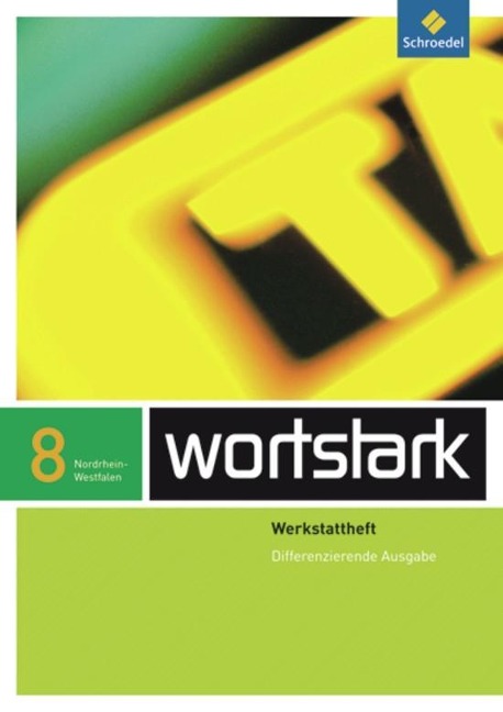 wortstark 8 Werkstattheft Differenzierende Ausgabe. Nordrhein-Westfalen - 