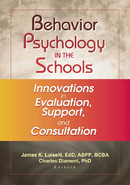 Behavior Psychology in the Schools - James K Luiselli, Charles Diament