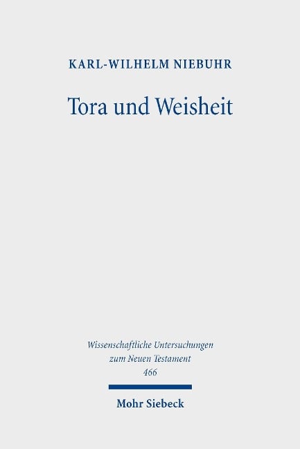 Tora und Weisheit - Karl-Wilhelm Niebuhr