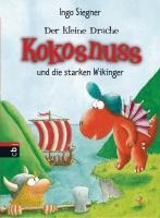 Der kleine Drache Kokosnuss und die starken Wikinger - Ingo Siegner