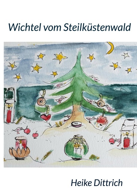 Wichtel vom Steilküstenwald - Heike Dittrich