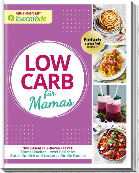 Abnehmen mit lowcarb.de: LOW CARB für Mamas - Redaktion LOWCARB. de