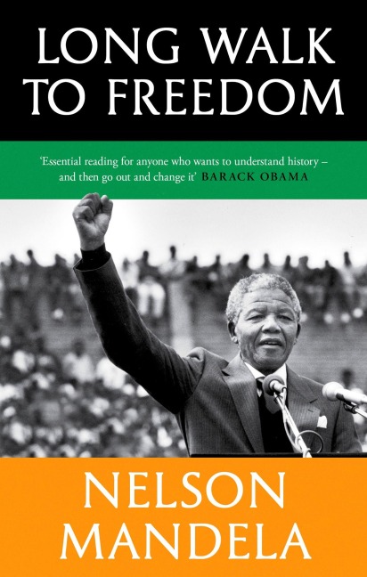 Long Walk to Freedom - Nelson Mandela