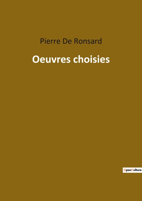 Oeuvres choisies - Pierre De Ronsard