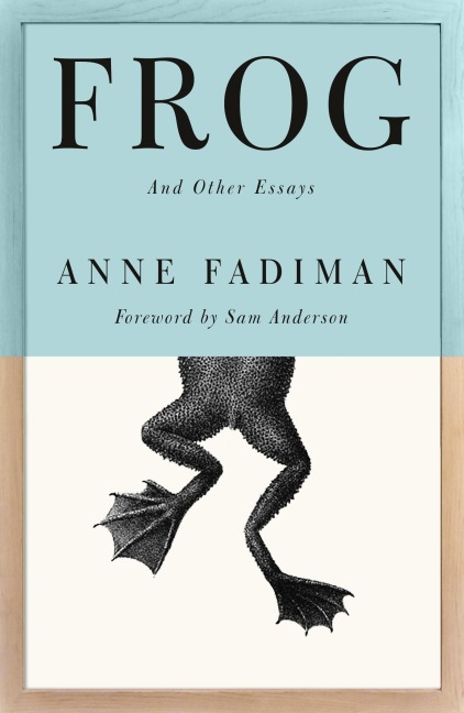 Frog - Anne Fadiman