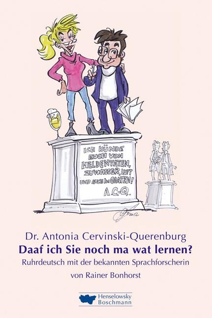 Dr. Antonia Cervinski-Querenburg. Daaf ich Sie noch ma wat lernen? - Rainer Bonhorst