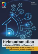 Cover-Bild zum Titel 'Heimautomation mit Arduino, ESP8266 und Raspberry Pi' von 'Thomas Brühlmann'