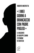 'I miei giorni a Brancaccio con padre Puglisi'. Il racconto di Giuseppe Carini, testimone di giustizia - Roberto Mistretta