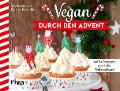 Cover-Bild zum Titel 'Vegan durch den Advent' von 'Patrick Rosenthal, Stephanie Just'