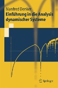 Cover-Bild zum Titel 'Einführung in die Analysis dynamischer Systeme' von 'Manfred Denker'