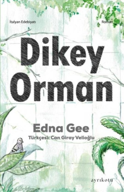 Dikey Orman - Edna Gee