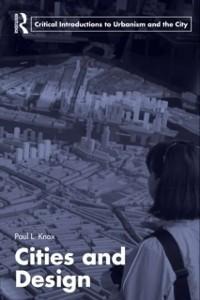 Cities and Design - Paul L. Knox