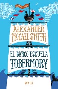 Cover-Bild zum Titel 'El barco escuela Tobermory' von 'Alexander McCall Smith'
