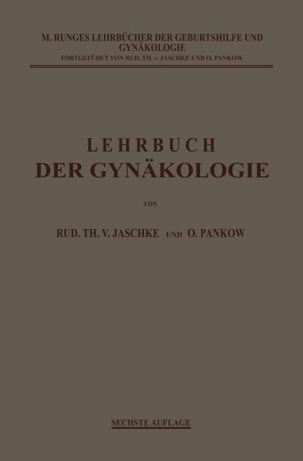 Lehrbuch der Gynäkologie - Rudolf Theodor von Jaschke, Max Runge, Otto Pankow