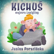 Cover-Bild zum Titel 'Kichu¿ majstra Lepigliny' von 'Janina Porazinska'