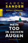 Cover-Bild zum Titel 'Mein Tod in deinen Augen' von 'Sophie Kendrick'