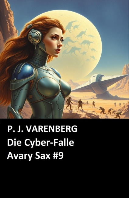 Die Cyber-Falle Avary Sax #9 - P. J. Varenberg