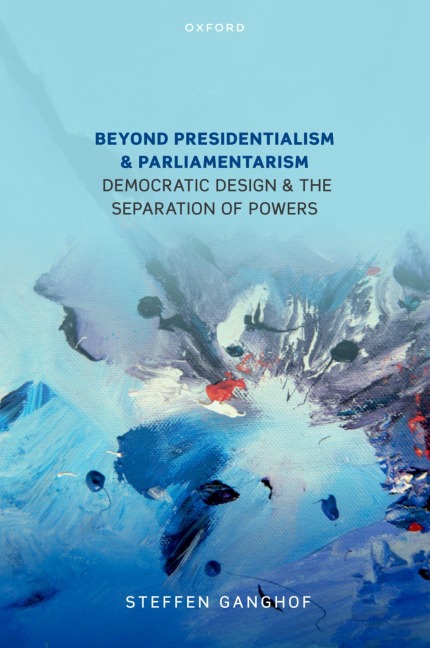 Beyond Presidentialism and Parliamentarism - Steffen Ganghof