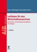 Cover-Bild zum Titel 'Leitfaden für den Wirtschaftsausschuss' von 'Jens Peter Hjort, Andreas Schur, Andrea Rothkegel, Sandra Schneider'
