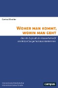 Cover-Bild zum Titel 'Woher man kommt, wohin man geht' von 'Carina Altreiter'