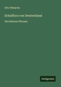 Cover-Bild zum Titel 'Schulflora von Deutschland' von 'Otto Wünsche'