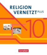 Cover-Bild zum Titel 'Religion vernetzt Plus 10. Schuljahr - Schulbuch' von 'Eva-Maria Gärtner, Andreas Tabbert, Franziskus Posselt, Franziska Weiß, Gerda Harprath'