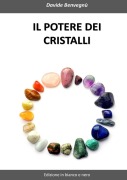 Cover-Bild zum Titel 'Il potere dei cristalli' von 'Davide Benvegnù'