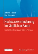 Cover-Bild zum Titel 'Hochwasserminderung im ländlichen Raum' von 'Karl Auerswald, Simon P. Seibert'