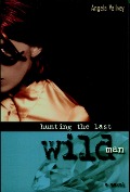 Hunting the Last Wild Man - Angela Vallvey