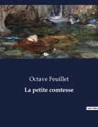 Cover-Bild zum Titel 'La petite comtesse' von 'Octave Feuillet'