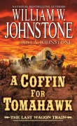 Cover-Bild zum Titel 'A Coffin for Tomahawk' von 'William W Johnstone, J A Johnstone'