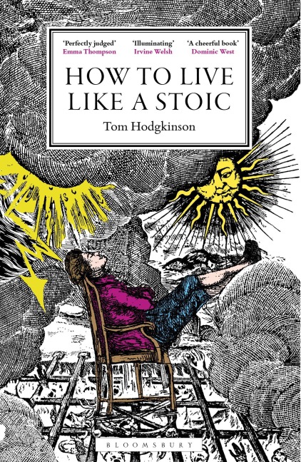 How to Live Like a Stoic - Tom Hodgkinson
