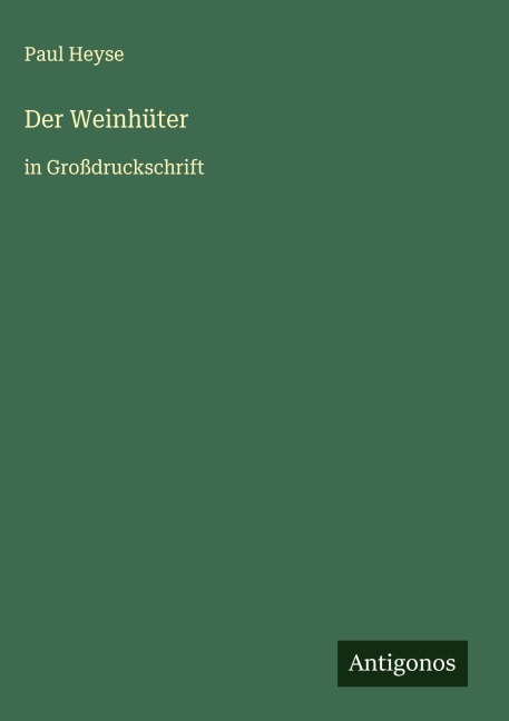 Der Weinhüter - Paul Heyse