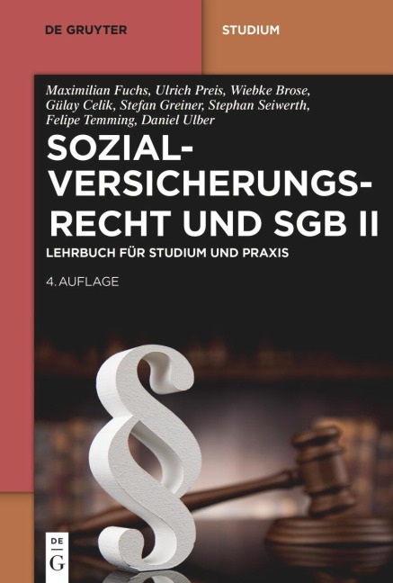 Sozialversicherungsrecht und SGB II - Stefan Greiner, Gülay Celik, Felipe Temming, Daniel Ulber, Stephan Seiwerth