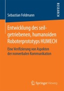 Cover-Bild zum Titel 'Entwicklung des seilgetriebenen, humanoiden Roboterprototyps HUMECH' von 'Sebastian Feldmann'