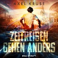 Cover-Bild zum Titel 'Zeitreisen gehen anders' von 'Axel Kruse'