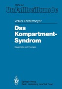 Cover-Bild zum Titel 'Das Kompartment-Syndrom' von 'V. Echtermeyer'