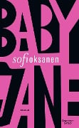 Cover-Bild zum Titel 'Baby Jane' von 'Sofi Oksanen'