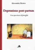 Cover-Bild zum Titel 'Depressione post-partum. Una questione di famiglia' von 'Alessandra Merisio'