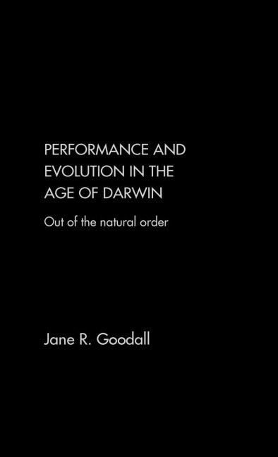 Performance and Evolution in the Age of Darwin - Jane Goodall