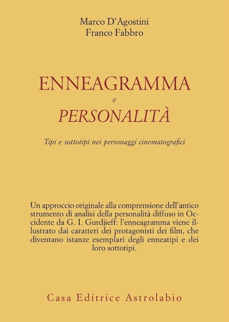Enneagramma e personalità. Tipi e sottotipi nei personaggi dei film - Marco D'Agostini, Franco Fabbro