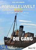 Parallelwelt 520 - Band 12 - Die Gang - Eva Hochrath