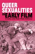 Cover-Bild zum Titel 'Queer Sexualities in Early Film' von 'Shane Brown'