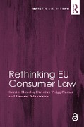 Cover-Bild zum Titel 'Rethinking EU Consumer Law' von 'Geraint Howells, Christian Twigg-Flesner, Thomas Wilhelmsson'